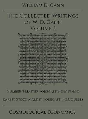 Collected Writings of W.D. Gann - Volume 2 by Gann, William D.