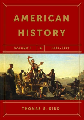 American History, Volume 1: 1492-1877 Paperback B&H Publishing Group