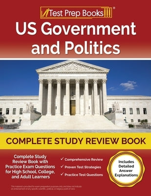 US Government and Politics Complete Study Review Book 2023-2024 with Practice Exam Questions for High School, College, and Adult Learners [Includes De by Rueda, Joshua