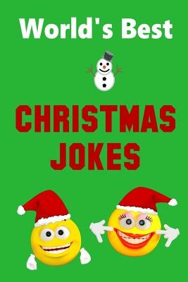 World's Best Christmas Jokes: Stocking Stuffer for Boys and Girls Great Christmas Gift Idea by Eakley, Brad