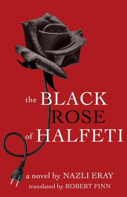 The Black Rose of Halfeti Paperback Ctr for Middle Eastern Studies Ut-Austin