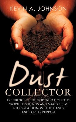 Dust Collector by Johnson, Kevin A.