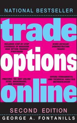 Trade Options Online 2e by Fontanills, George a.