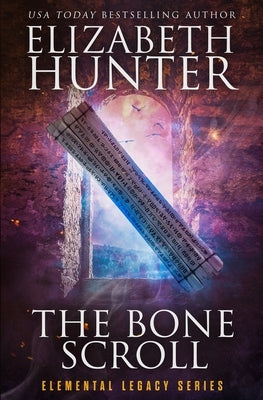 The Bone Scroll: Elemental Legacy Book Five by Hunter, Elizabeth