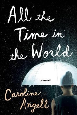 All the Time in the World by Angell, Caroline