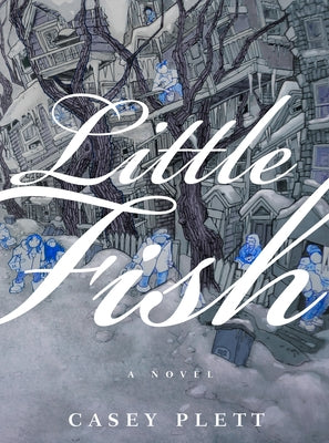 Little Fish by Plett, Casey