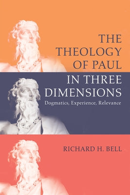 The Theology of Paul in Three Dimensions Paperback Cascade Books