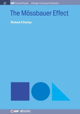 The Mössbauer Effect Paperback Iop Concise Physics
