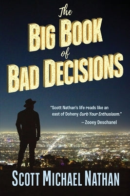 The Big Book of Bad Decisions by Nathan, Scott Michael