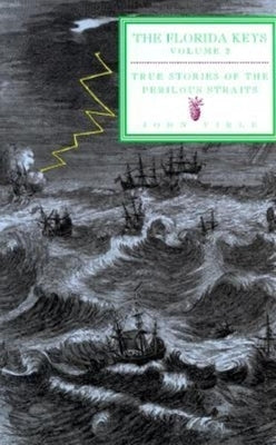 True Stories of the Perilous Straits: The Florida Keys, Volume 2 Paperback Pineapple Press