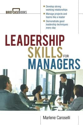 Leadership Skills for Managers by Caroselli, Marlene