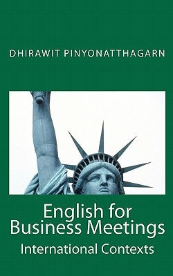English for Business Meetings Paperback Createspace Independent Publishing Platform