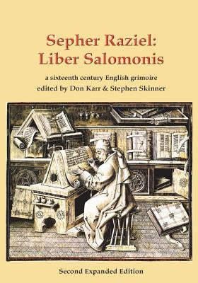 Sepher Raziel: Liber Salomonis: a 16th century Latin & English grimoire by Skinner, Stephen