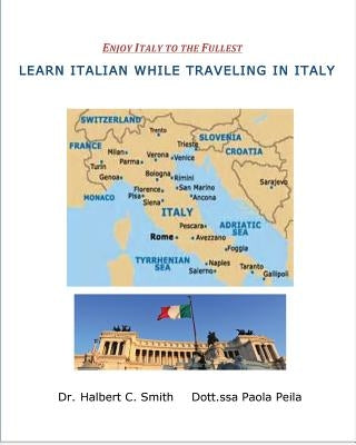 Learn Italian while Traveling in Italy by Peila, Paola