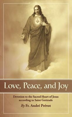 Paperback book titled "Love, Peace and Joy" about devotion to the Sacred Heart of Jesus, with religious artwork on the cover.