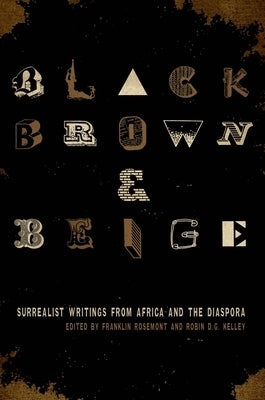 Black, Brown, & Beige: Surrealist Writings from Africa and the Diaspora Paperback University of Texas Press