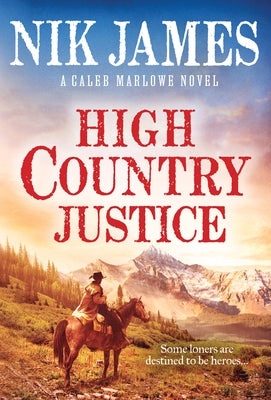 High Country Justice by James, Nik