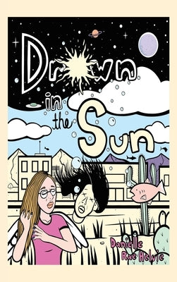 Drown in the Sun by Helvie, Danielle Rae