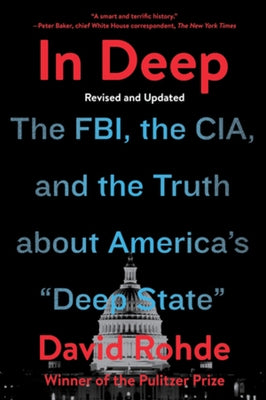 In Deep: The Fbi, the Cia, and the Truth about America's Deep State W. W. Norton & Company