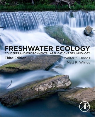 Freshwater Ecology: Concepts and Environmental Applications of Limnology Paperback Academic Press