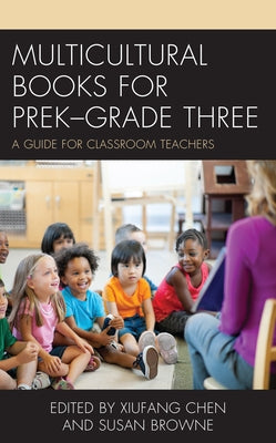 Multicultural Books for PreK-Grade Three: A Guide for Classroom Teachers Paperback Rowman & Littlefield Publishers