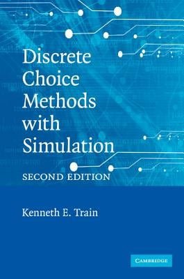 Discrete Choice Methods with Simulation Paperback Cambridge University Press