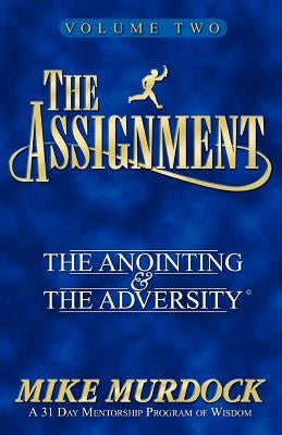 The Assignment Vol. 2: The Anointing & The Adversity by Murdock, Mike