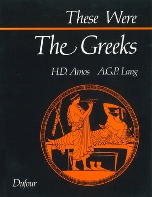 These Were the Greeks Paperback Dufour Editions