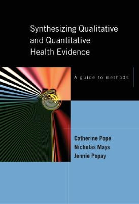 Synthesizing Qualitative and Quantitative Health Research: A Guide to Methods Paperback Open University Press