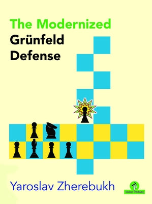 The Modernized Grünfeld Defense Paperback Thinkers Publishing