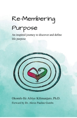 Re-Membering Purpose Paperback Medew Nefer