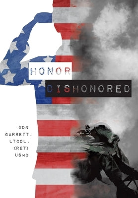 Honor Dishonored by Garrett, Don