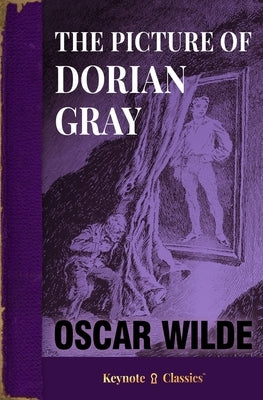 The Picture of Dorian Gray (Annotated Keynote Classics) Paperback Mmw Books, LLC