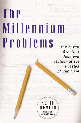 The Millennium Problems: The Seven Greatest Unsolved Mathematical Puzzles of Our Time Paperback Basic Books