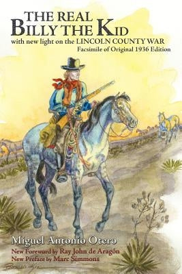 The Real Billy the Kid by Otero, Miguel Antonio