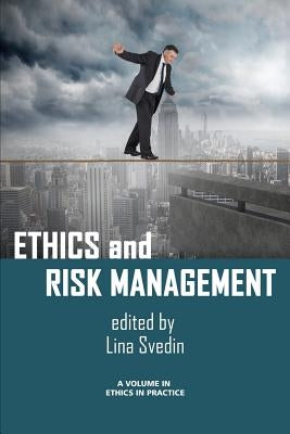 Ethics and Risk Management Paperback Information Age Publishing