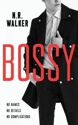 Bossy by Walker, N. R.