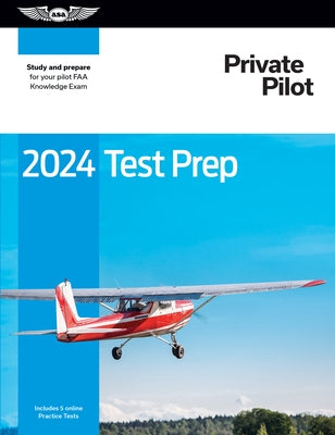 2024 Private Pilot Test Prep: Study and Prepare for Your Pilot FAA Knowledge Exam by ASA Test Prep Board
