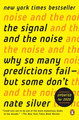 The Signal and the Noise: Why So Many Predictions Fail--But Some Don't Paperback Penguin Books