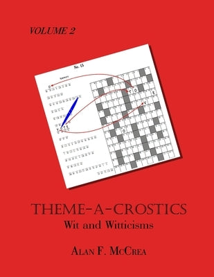 Theme-A-Crostics: Wit and Witticisms Paperback Createspace Independent Publishing Platform