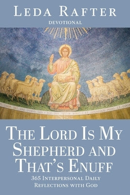 The Lord Is My Shepherd and That's Enuff Paperback Authors' Tranquility Press