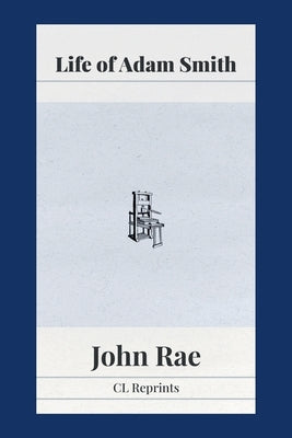 Life of Adam Smith Paperback Fraser Institute