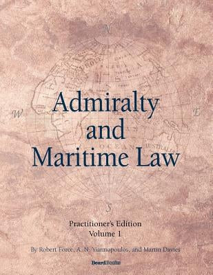 Admiralty and Maritime Law Volume 1 by Force, Robert