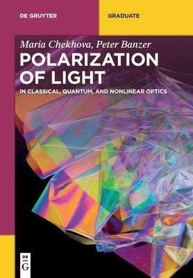 Polarization of Light by Chekhova Banzer, Maria Peter