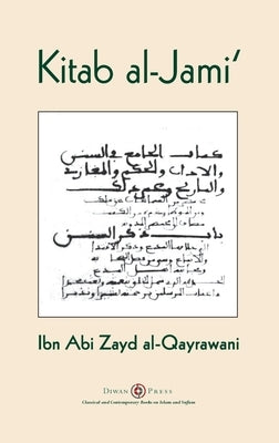 Kitab al-Jami': Ibn Abi Zayd al-Qayrawani - Arabic English edition by Al-Qayrawani, Ibn Abi Zayd