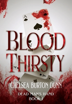 Blood Thirsty by Burton Dunn, Chelsea