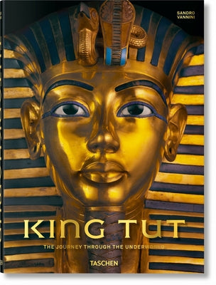 King Tut. the Journey Through the Underworld by Vannini, Sandro