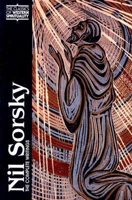Nil Sorsky: The Complete Writings Paperback Paulist Press
