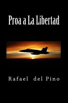 Proa a La Libertad by Pino, Rafael del