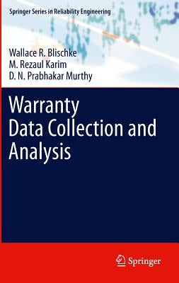 Warranty Data Collection and Analysis by Blischke, Wallace R.
